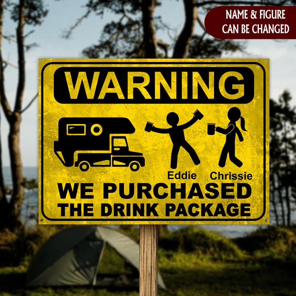Warning We Purchased The Drink Package, Rusty Yellow Sign - Personalized Metal Sign