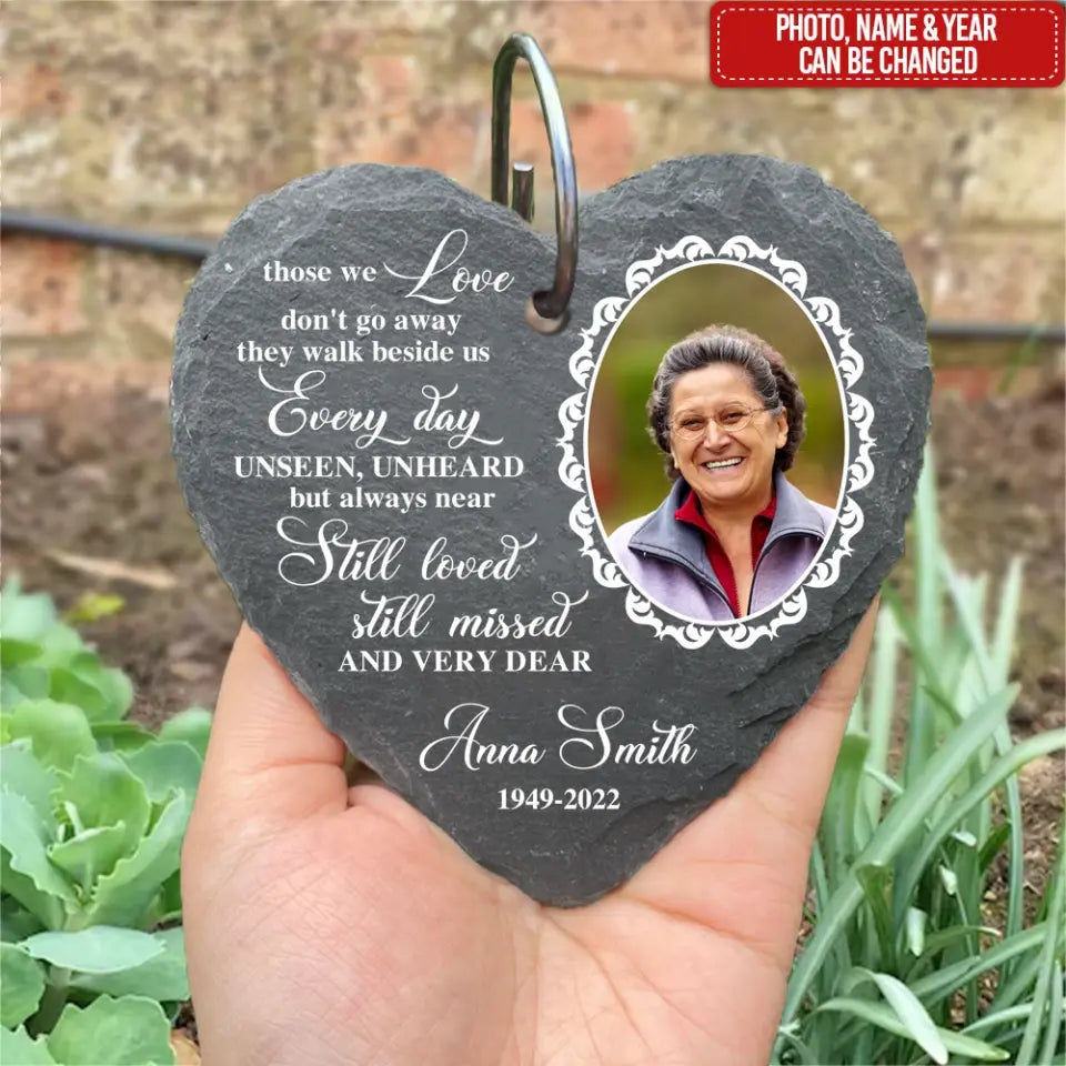 Those We Love Don't Go Away - Personalized Garden Slate, Grave Marker Sympathy Gift for Family Members