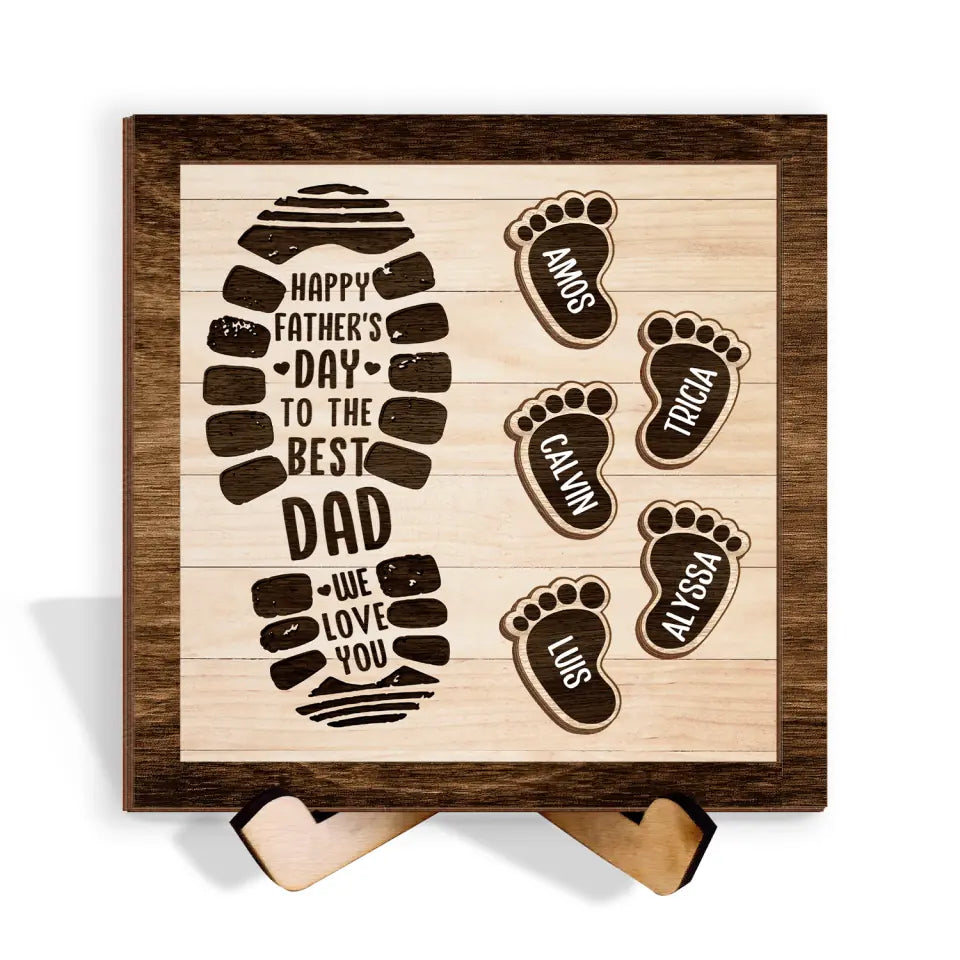 To The Best Dad with Custom Kids Footprint Name - Personalized Sign with Stand, Father&#39;s Day Gift For Stepped Dad