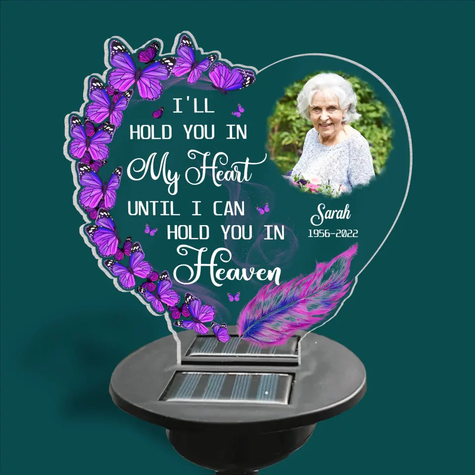 I&#39;ll Hold You In My Heart Until I Can Hold You In Heaven - Personalized Solar Light, Memorial Solar Light