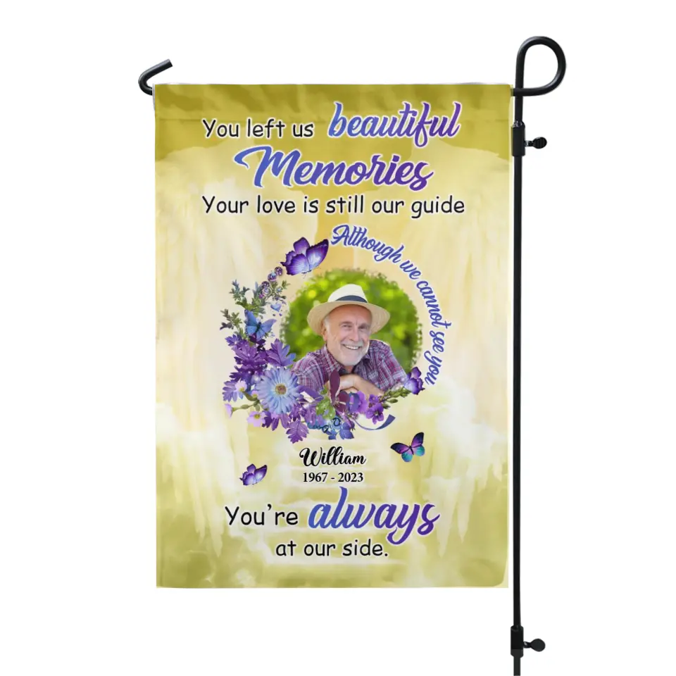 You Left Us Beautiful Memories - Personalized Garden Flag, Memorial Flag