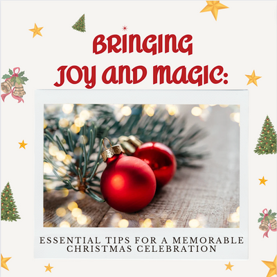 Essential Tips for a Memorable Christmas Celebration
