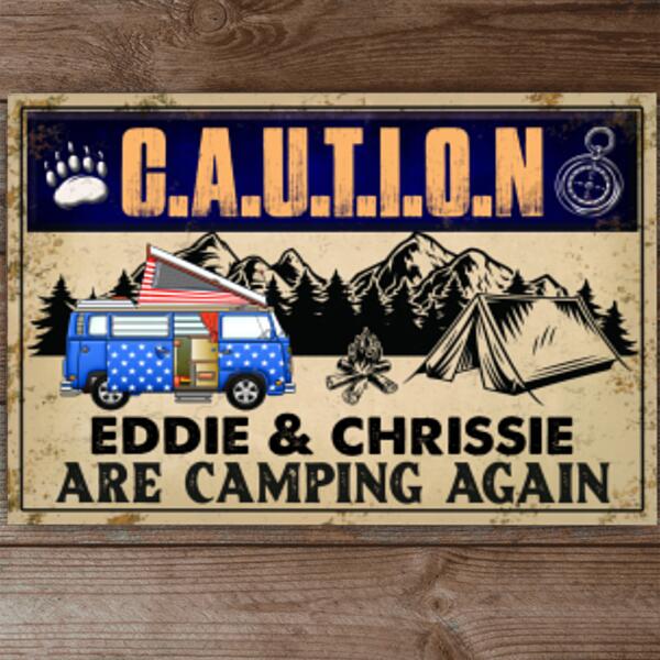 Caution Campers Are Camping Again! - Metal Sign