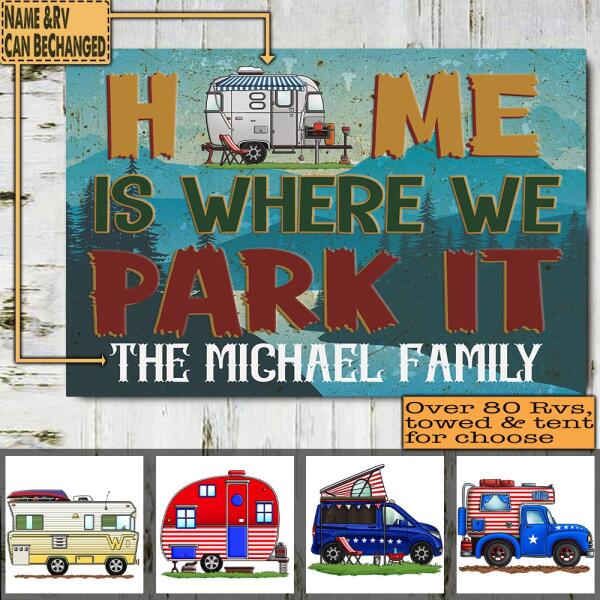 Home Is Where We Park It - Personalized Metal Sign