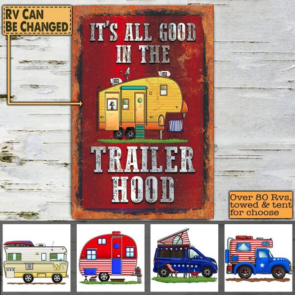It's All Good In The Trailer Hood - Metal Sign