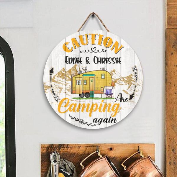 Caution!!! Camping Again - Round Wooden Door Sign