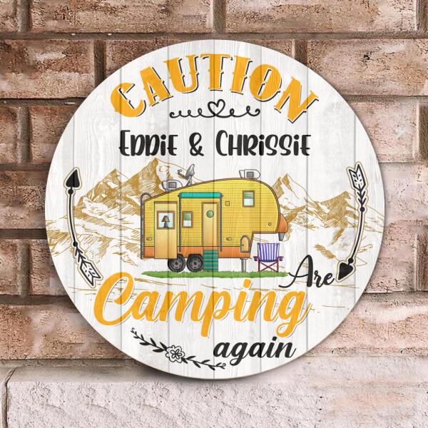 Caution!!! Camping Again - Round Wooden Door Sign