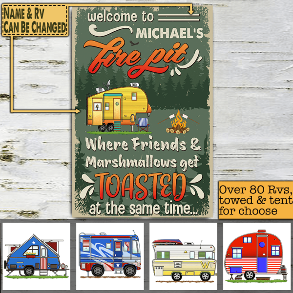 Welcome To Firepit  Where Friends & Marshmallows Get Toasted At The Same Time - Personalized Metal Sign