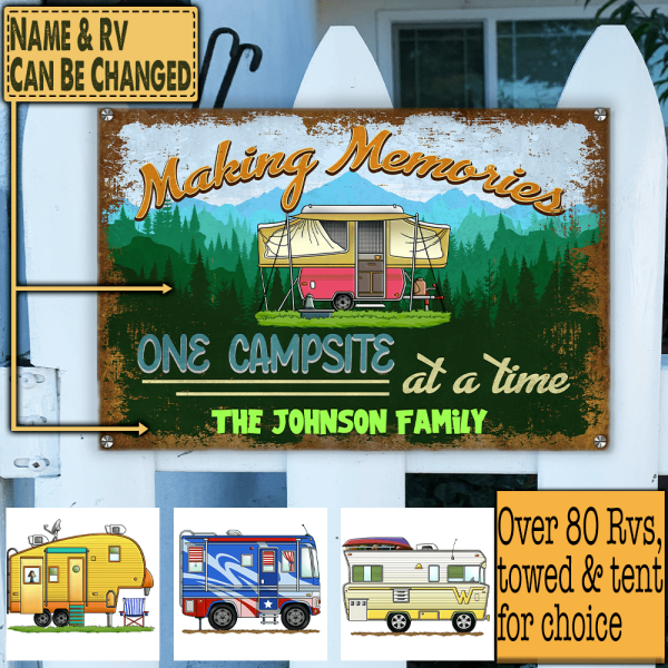 Making Memories One Campsite At A Time - Metal Sign