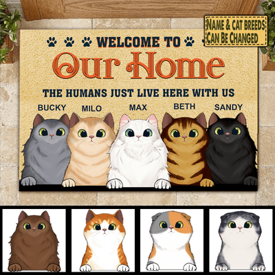 Welcome To My Home - The Humans Just Live Here - Cat Lover Doormat