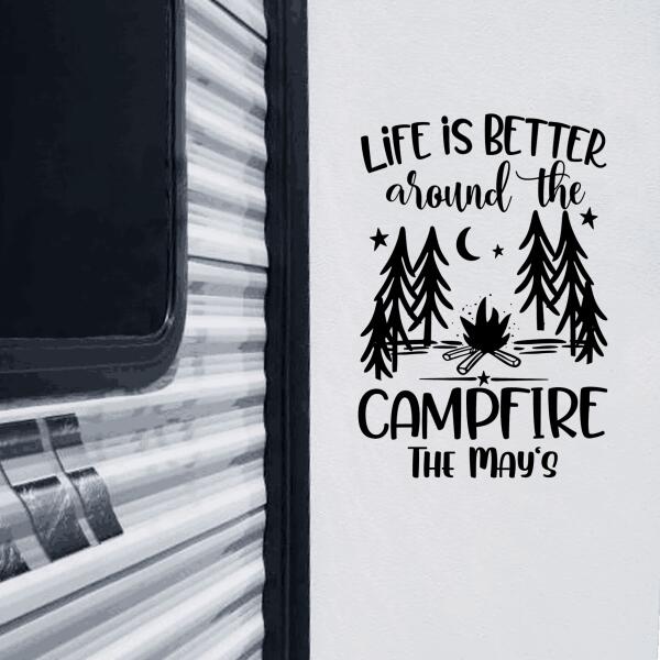 Life Is Better Around Campfire Decal