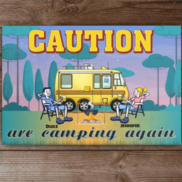 Caution! Campers Are Camping Again, Personalized Metal Sign