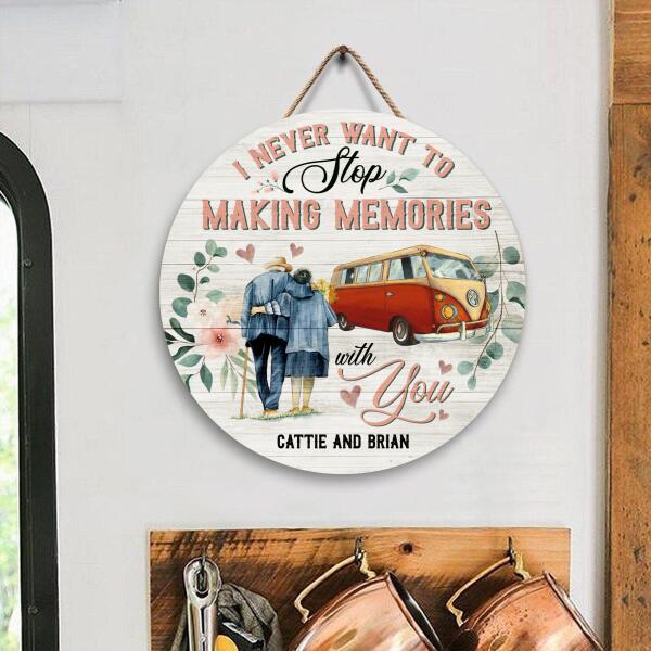 I Never Want To Stop Making Memories With You - Round Doorsign