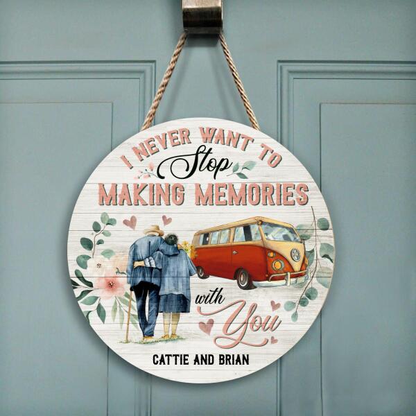I Never Want To Stop Making Memories With You - Round Doorsign
