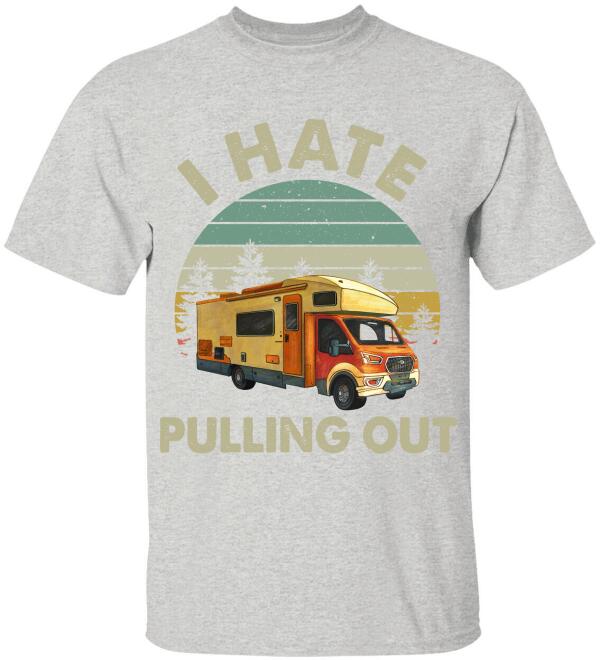 I Hate Pulling Out Style 2, T-Shirt