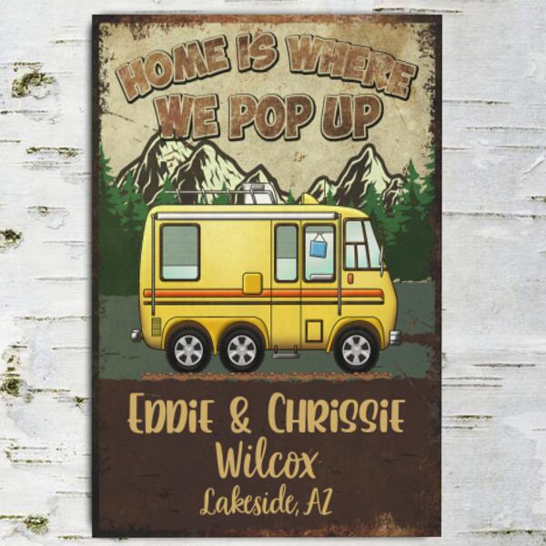 Home Is Where We Pop Up - Metal Sign