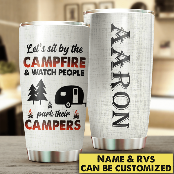Let's Sit By The Campfire - Personalized Tumbler