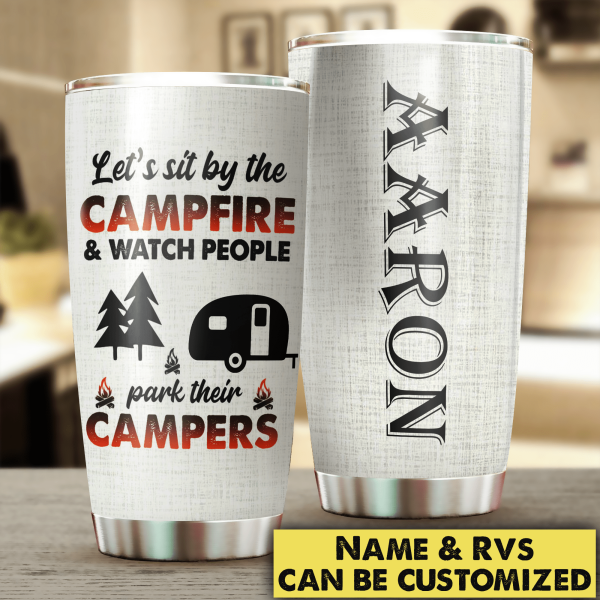 Let&#39;s Sit By The Campfire - Personalized Tumbler