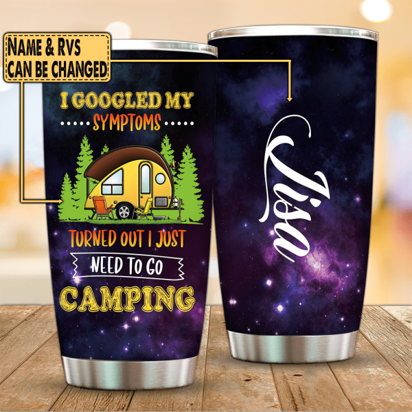 I Just Need To Go Camping - Tumbler