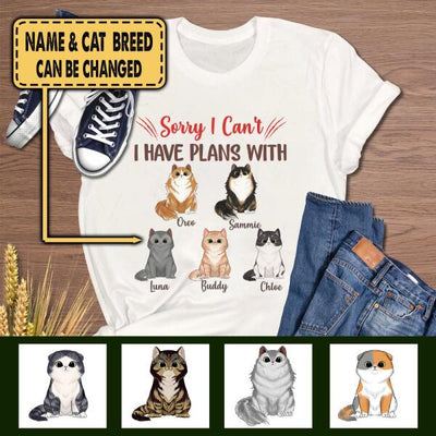 Sorry I Can't I Have Plans With Cats - T-shirt