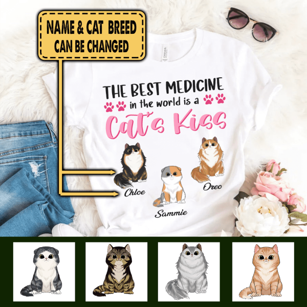 The Best Medicine In The World Is A Cat&#39;s Kiss - T-shirt