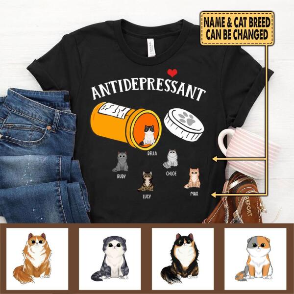 Antidepressant - Personalized T- Shirt, Gift For Cat Lovers
