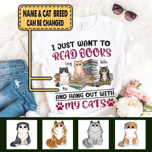 I Just Want To Read Books And Hang Out With My Cat - T-shirt