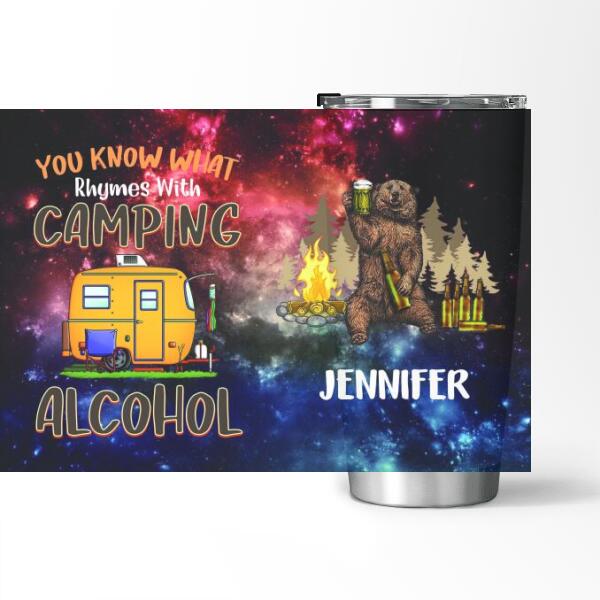 You Know What Rhymes With Camping - Tumbler