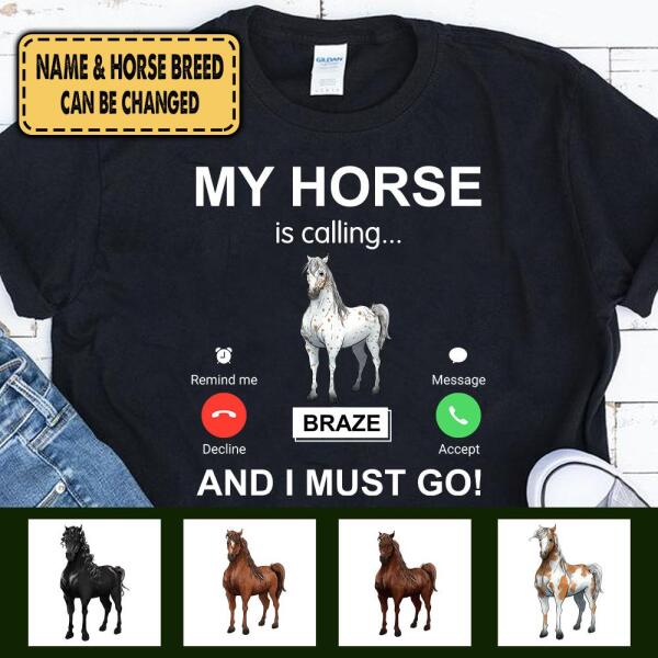 My Horse Is Calling And I Must Go - T-shirt