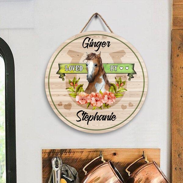 Horse Loved By - Personalized Round Wooden Door Sign