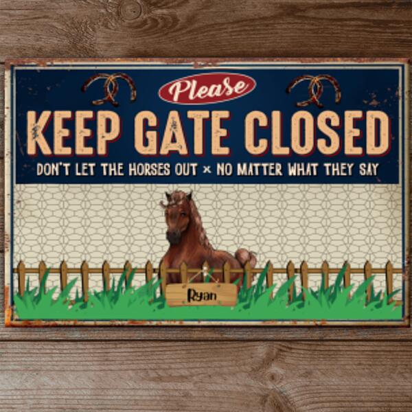 Keep Gate Closed - Customized Horse Metal Sign