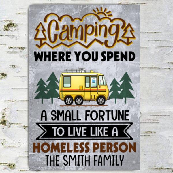 Camping: Where You Spend A Small Fortune - Metal sign