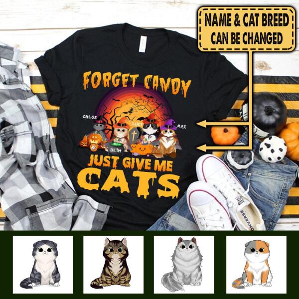 Forget Candy Just Give Me A Cat Halloween - Personalized T-shirt