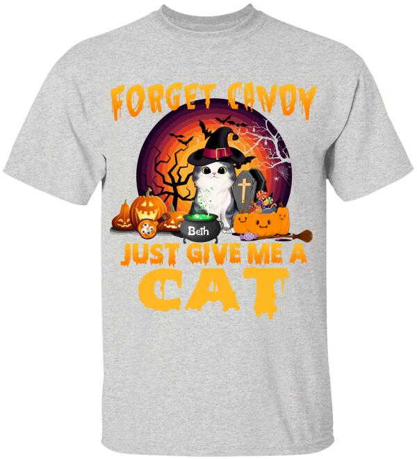 Forget Candy Just Give Me A Cat Halloween - Personalized T-shirt