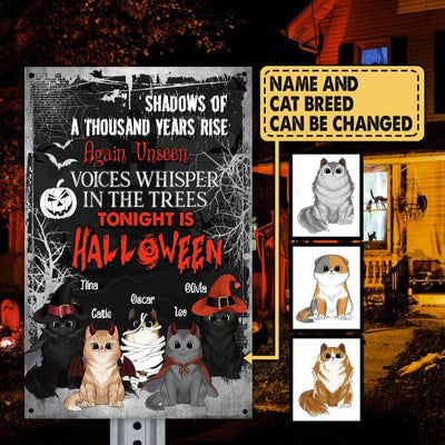 Shadows of A Thousand Years Rise, Again Unseen, Voices Whisper in the Trees, Tonight is Halloween With Cat - Personalized Metal sign