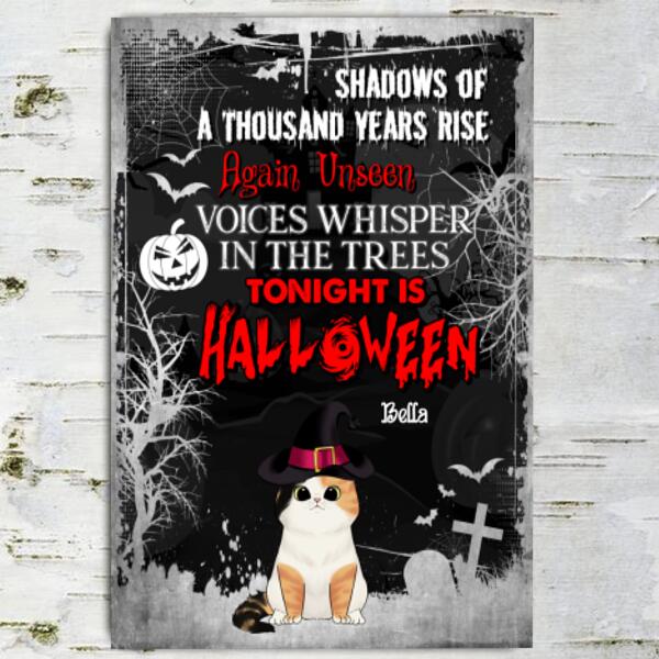 Shadows of A Thousand Years Rise, Again Unseen, Voices Whisper in the Trees, Tonight is Halloween With Cat - Personalized Metal sign
