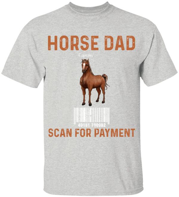 Horse Dad Scan For Payment - Personalized T-shirt