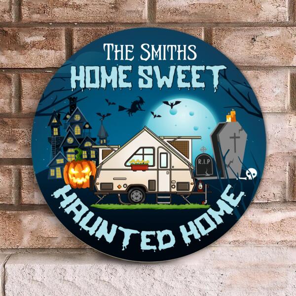 Home Sweet Haunted Home Camping RVs Halloween Style - Personalized Wooden Doorsign