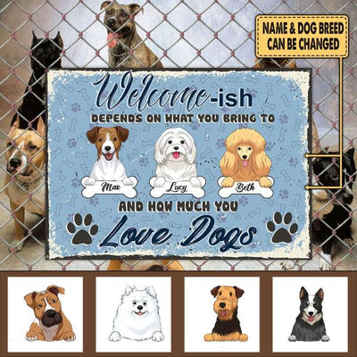 Welcome -ISH Dogs - Personalized Metal Sign