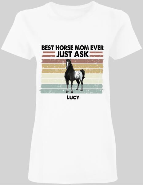 Best Horse Mom Ever - Personalized T-shirt