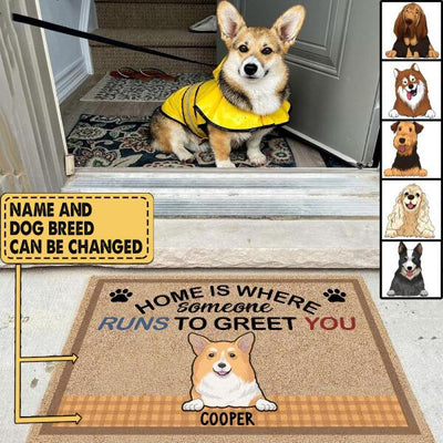 Home Is Where Someone Run To Greet You - Personalized Doormat