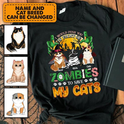 I Would Push You In Front Of Zombie - Personalized T-shirt
