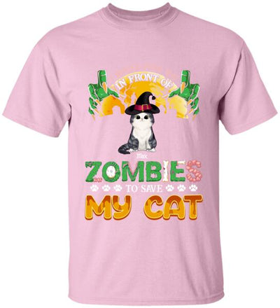 I Would Push You In Front Of Zombie - Personalized T-shirt