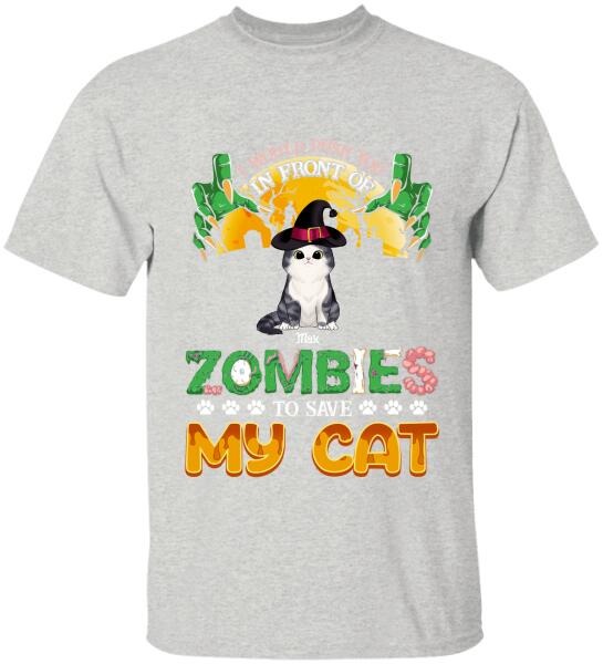 I Would Push You In Front Of Zombie - Personalized T-shirt