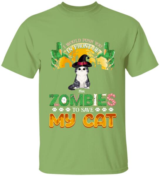 I Would Push You In Front Of Zombie - Personalized T-shirt