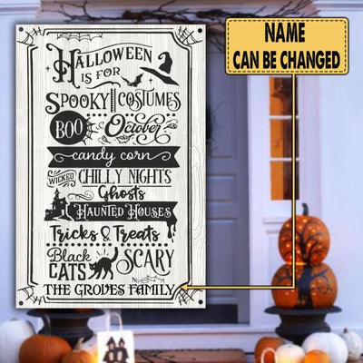Halloween Is For Spooky Costumes - Personalized Metal Sign
