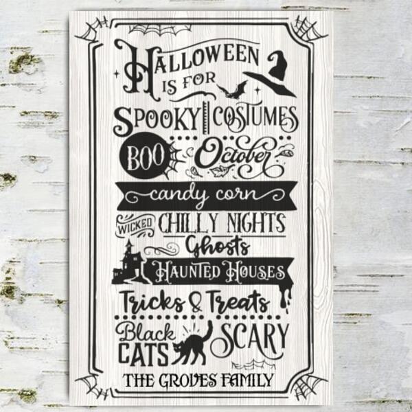 Halloween Is For Spooky Costumes - Personalized Metal Sign