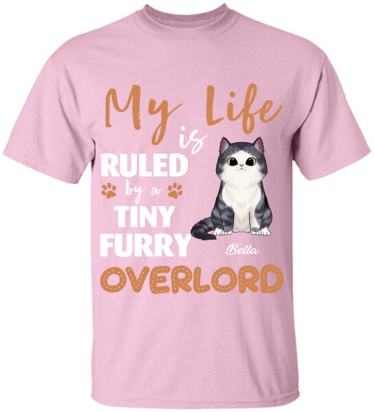 My Life Is Ruled By A Tiny Furry Overlord - Personalized T-shirt