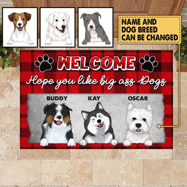 Welcome Hope You Like Big Ass Dogs, Customized Up To 4 Dogs - Personalized Doormat