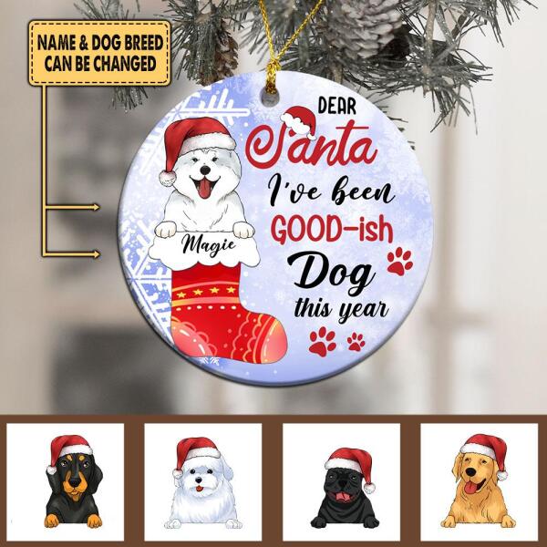 Dear Santa I've Been Good-ish Dog This Year - Personalized Circle Ornament